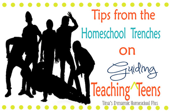 Tips from the Homeschool Trenches on Guiding Teens