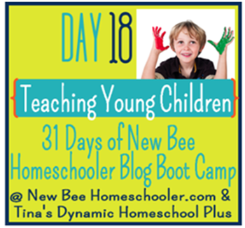 Teaching Young Children @ Tina's Dynamic Homeschool Plus