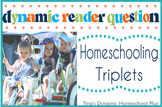 Dynamic Reader Question - Homeschooling Triplets