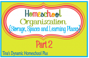 Homeschool Organization part 2