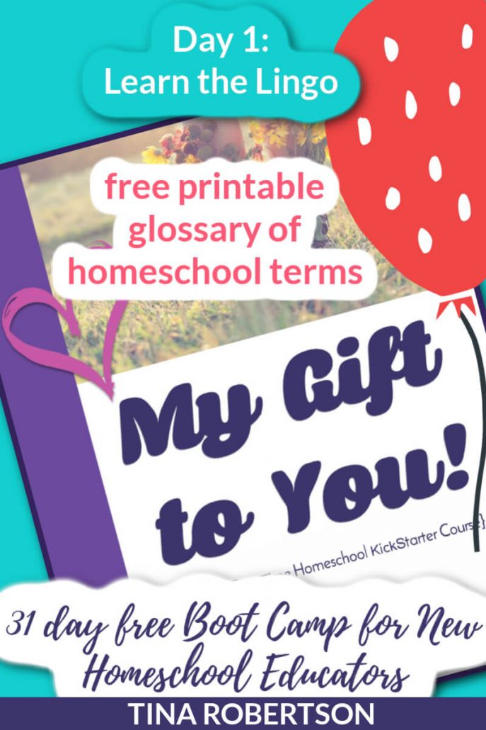 Day 1 Learn The Lingo and New Homeschooler Free Bootcamp (& free glossary)