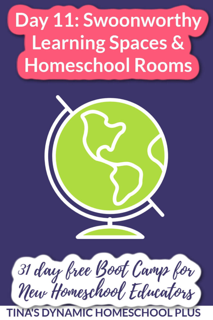 Day 11: Swoonworthy Learning Spaces & Homeschool Rooms And New Homeschooler Free Bootcamp
