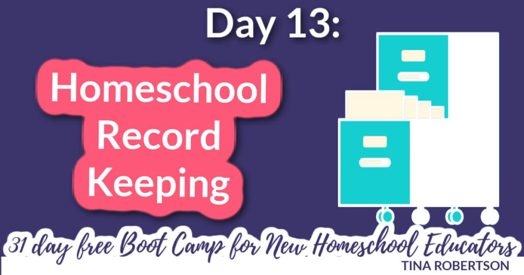 Day 13: Streamlined Record Keeping And New Homeschooler Free Bootcamp