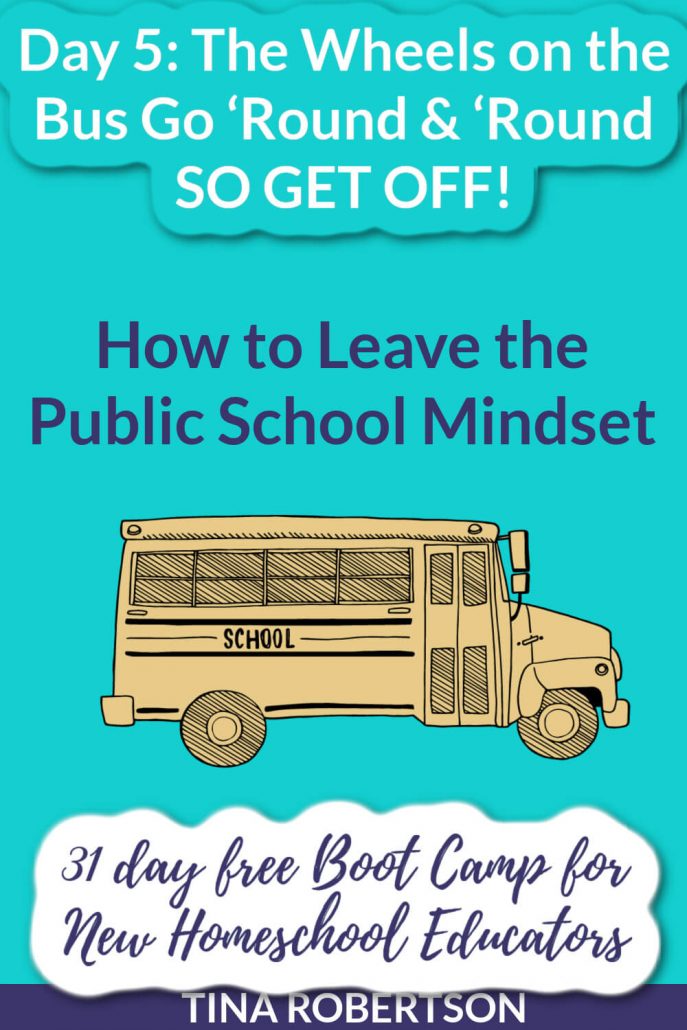 Day 5: The Wheels on the Bus Go 'Round & 'Round - So Get Off! And New Homeschooler Free Bootcamp