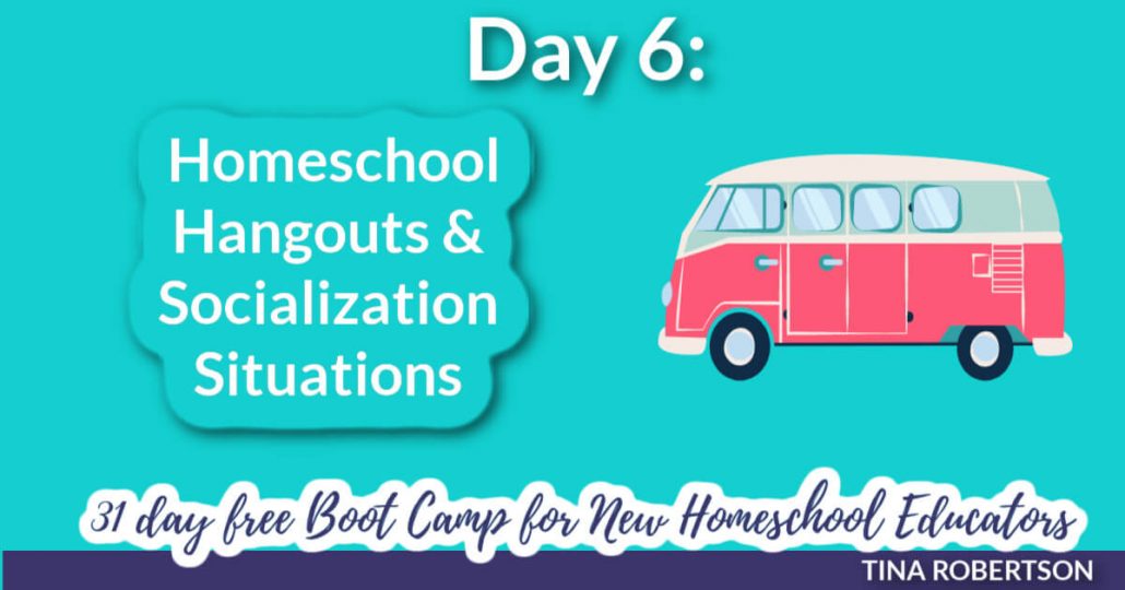 Day 6: Homeschool Hangouts & Socialization Situations And New Homeschooler Free Bootcamp