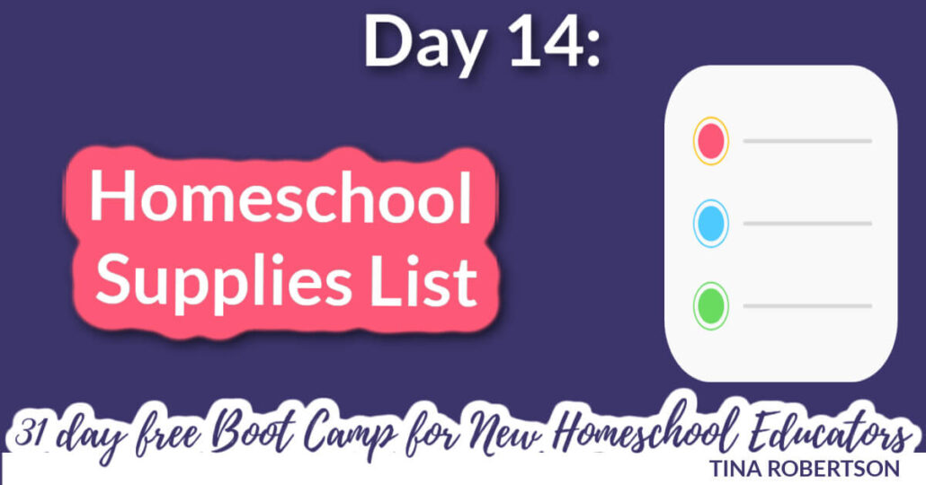 Day 14 Homeschool Supplies List And New Homeschooler Free Bootcamp