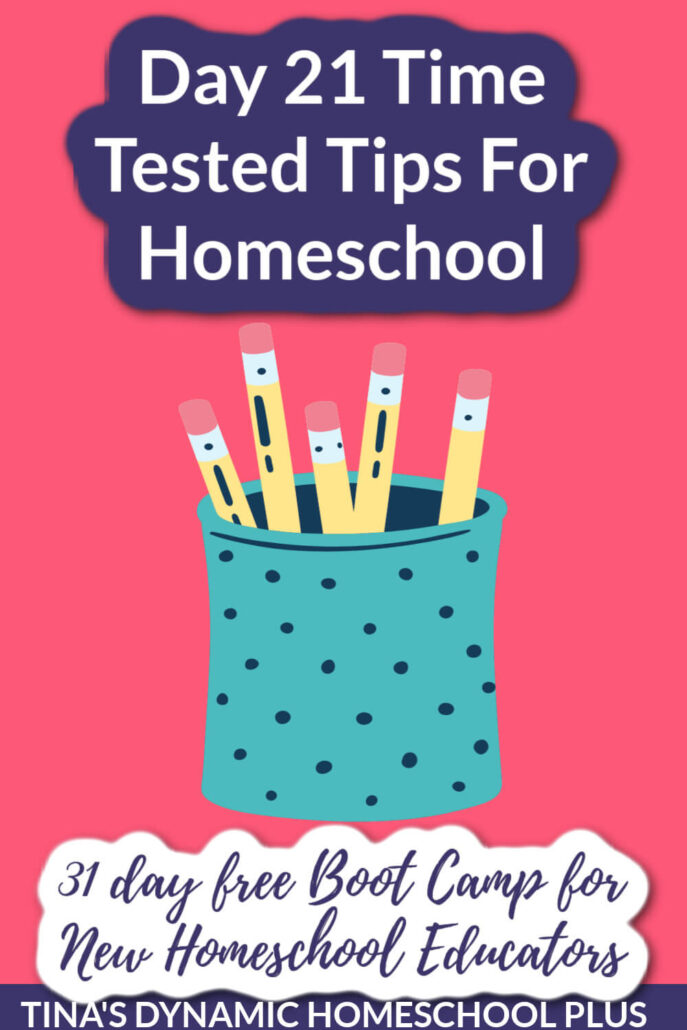 Day 21 Time Tested Tips For Homeschool And New Homeschooler Free Bootcamp