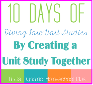 10 Days of Diving Into Unit Studies by Creating a Unit Study Together