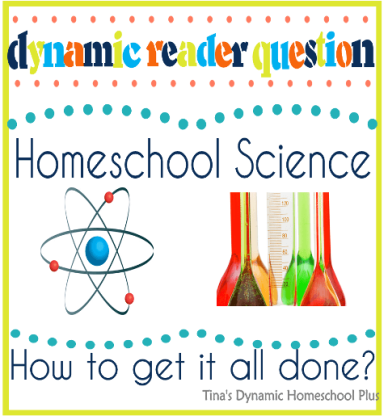 Dynamic Reader Question Homeschool Science How To Get it All Done