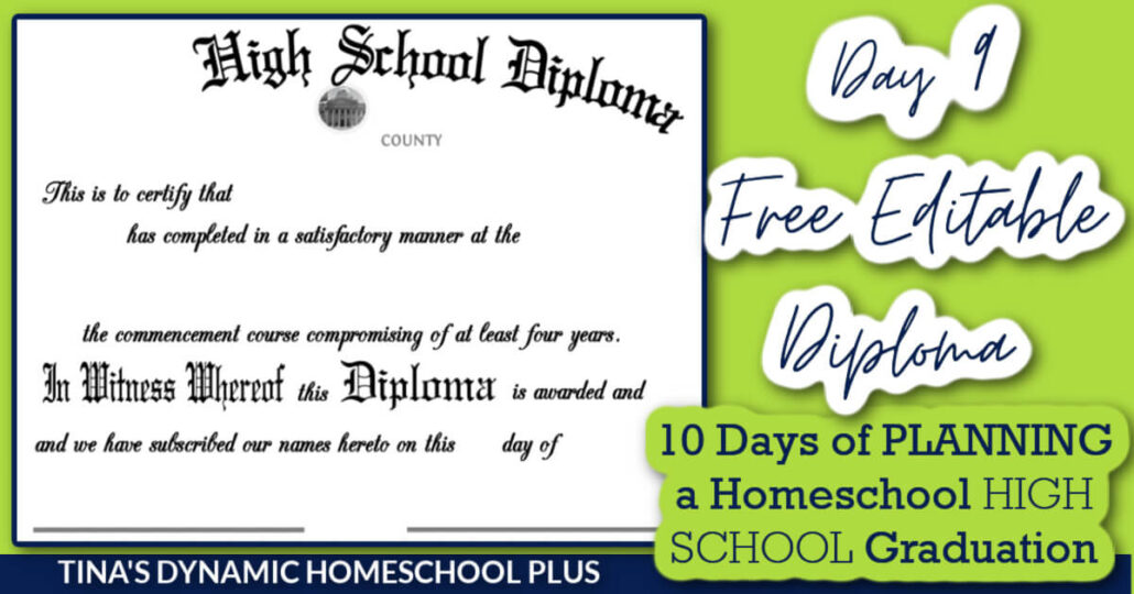 Free Editable High School Diploma Template Day 9 of 10 Days Of a Homeschool Graduation