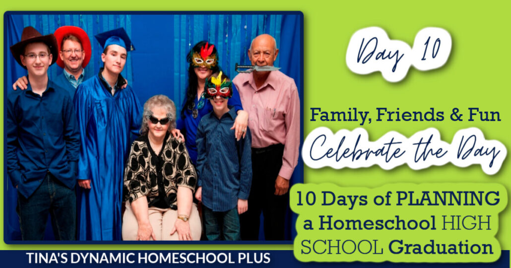 Homeschool Graduation Celebration Day 10 of 10 Days Planning