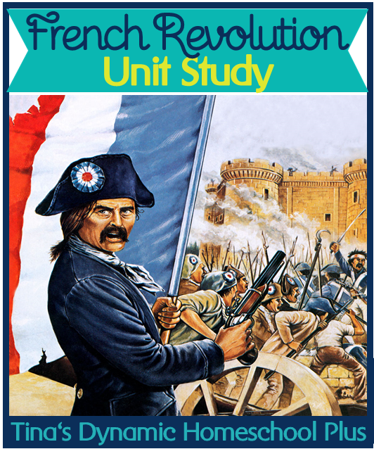 French Revolution 1789 – 1799 Unit Study & Lapbook