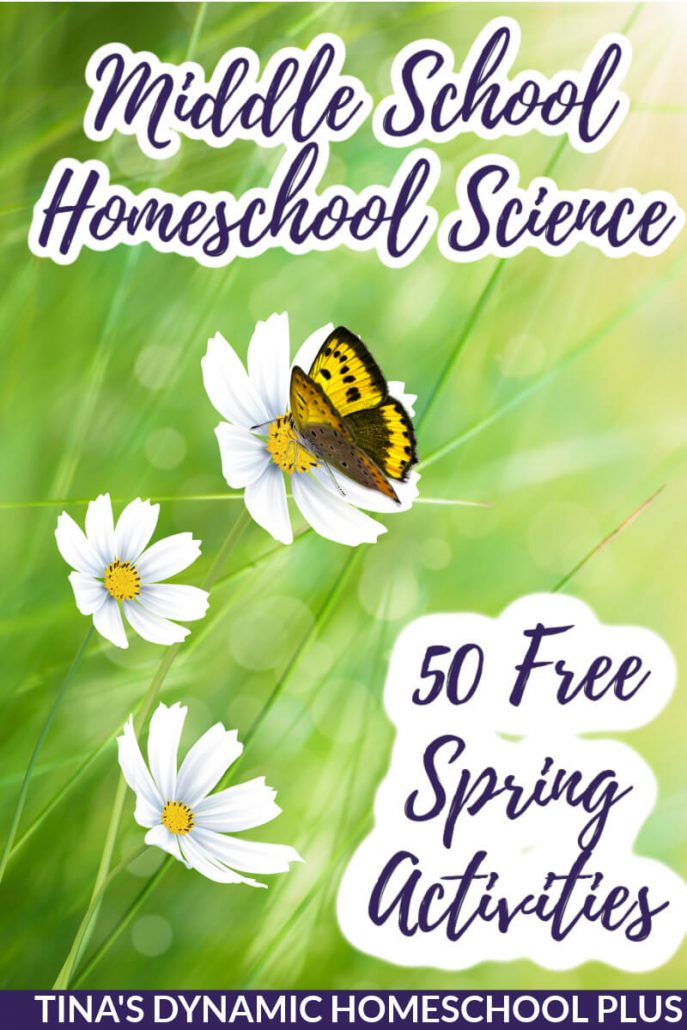 Middle School Homeschool Science 50 Free Spring Activities