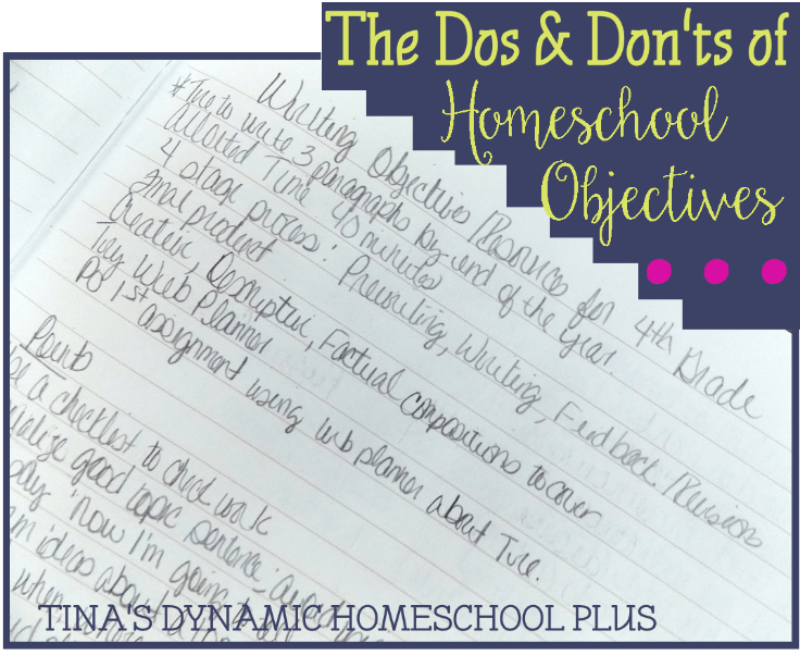 The Dos and Don'ts of Homeschool Objectives @ Tina's Dynamic Homeschool Plus