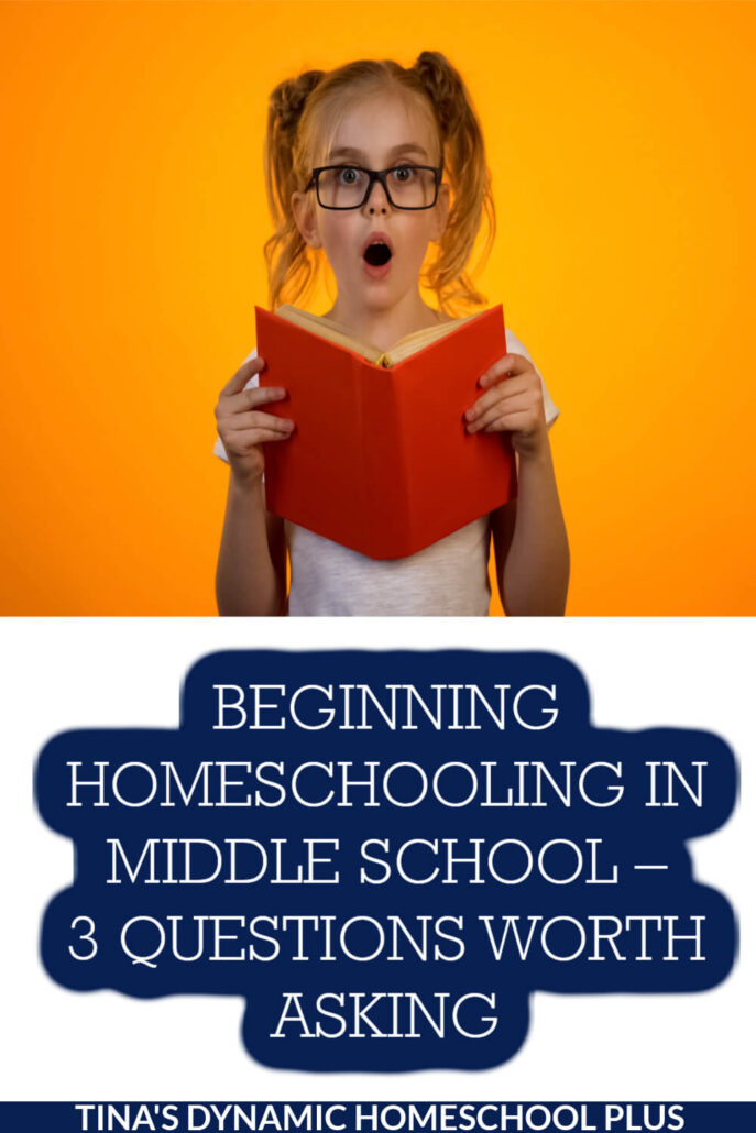 Beginning Homeschooling in Middle School – 3 Questions Worth Asking