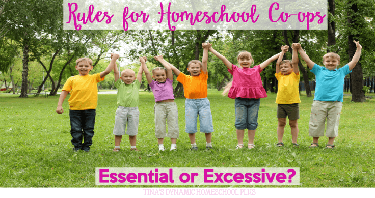 Rules for Homeschool Co-ops. Essential or Excessive @ Tina's Dynamic Homeschool Plus