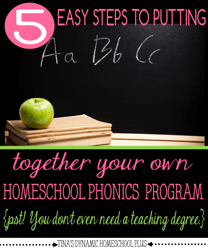5 Easy Steps to Putting Together Your Own Homeschool Phonics Program @ Tina's Dynamic Homeschool Plus