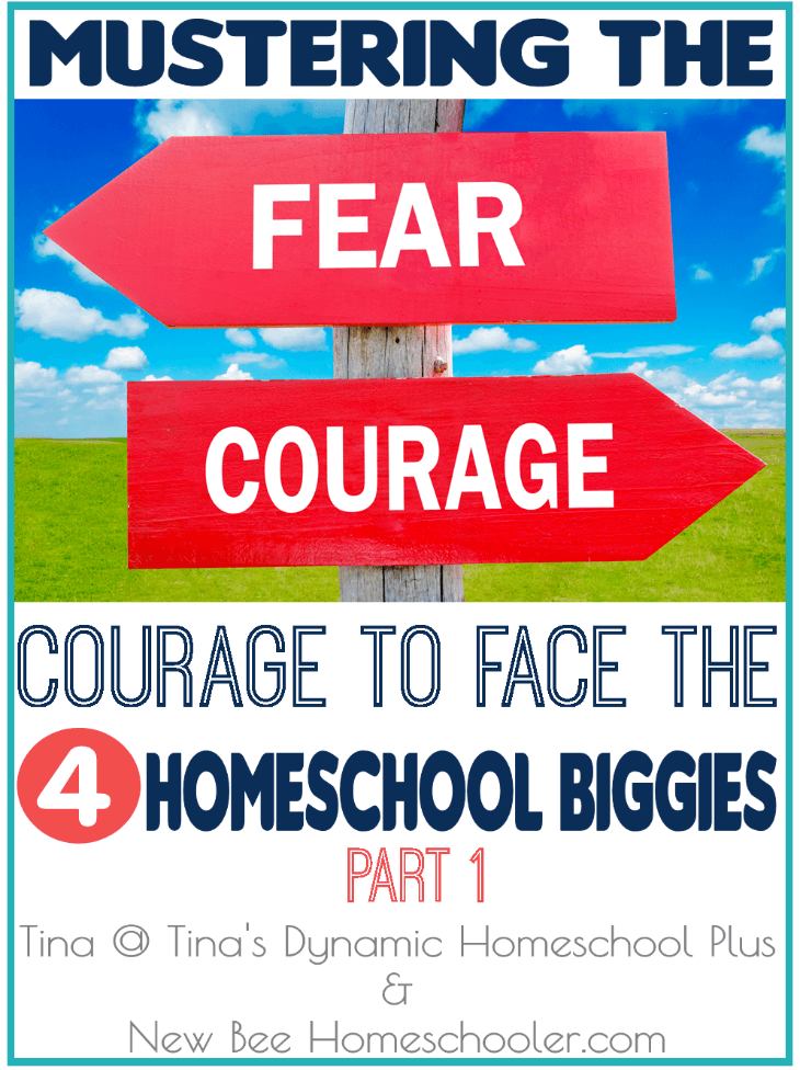 New Homeschooler - Mustering the Courage to Face the 4 Homeschool Biggies Part 1 @ Tina's Dynamic Homeschool Plus