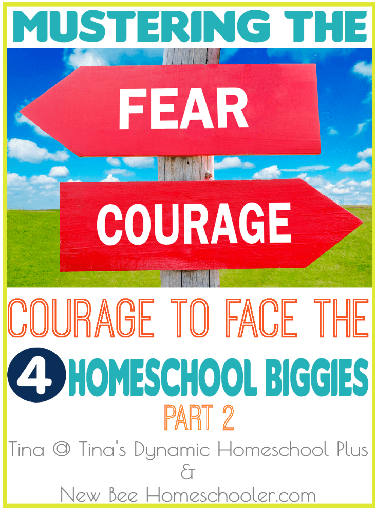 New Homeschooler Mustering the Courage to Face the 4 Homeschool Biggies Part 2 @ Tina's Dynamic Homeschool Plus