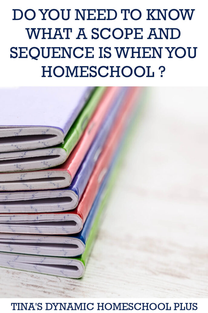 Do You Need to Know What A Scope and Sequence Is When You Homeschool