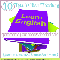 10 Tips When Teaching Grammar to Your Homeschooled Child
