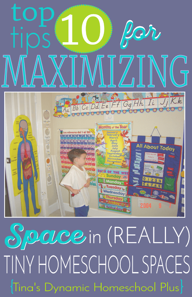 Top 10 Tips for Maximizing Space in (Really) Tiny Homeschool Spaces @ Tina's Dynamic Homeschool Plus