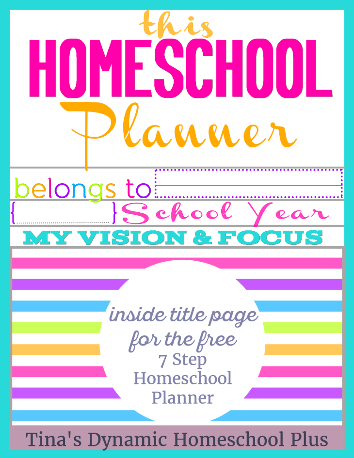7 Step Homeschool Planner Inside Page. Grab this beautiful page for the inside of your Free 7 Step Homeschool Planner. The color choice is Miss You @ Tina's Dynamic Homeschool Plus