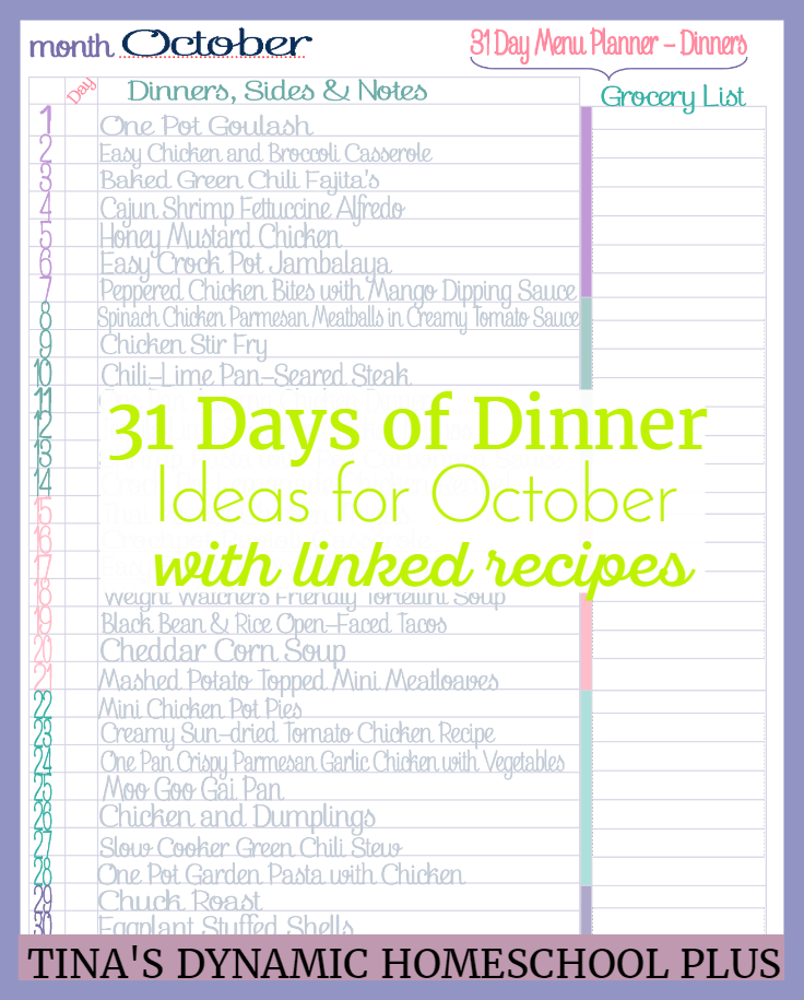 October 31 Days of dinner ideas for October for busy homeschool nights which can mean just about every night - sometimes. @ Tina's Dynamic Homeschool Plus