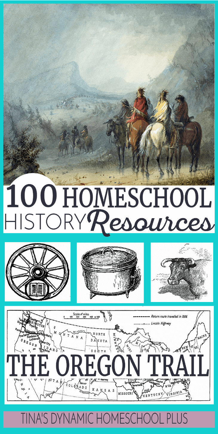 100 Oregon Trail Homeschool History Resources @ Tina's Dynamic Homeschool Plus