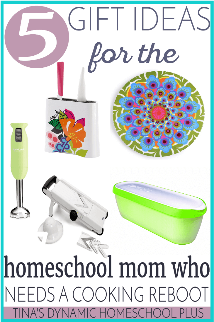 5 Gift Ideas for the Homeschool Mom Who Needs a Cooking Reboot @ Tina's Dynamic Homeschool Plus