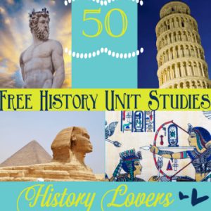 50 Free History Unit Studies - History Lover's Round-up | Tina's Dynamic Homeschool Plus