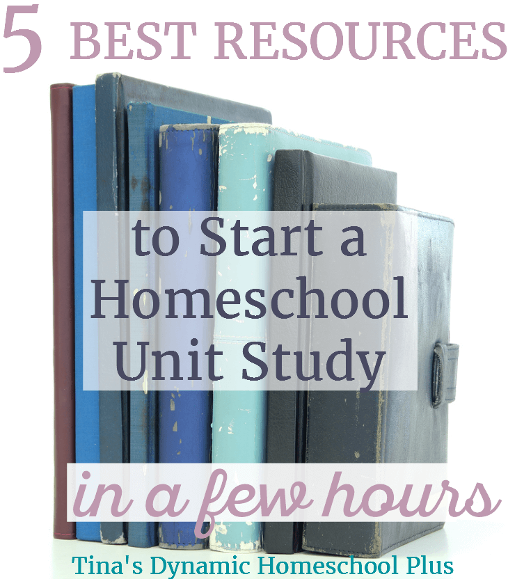 Want to start a homeschool unit study within just a few hours? Grab these 5 Best Resources to Start a Homeschool Unit Study @ Tina's Dynamic Homeschool Plus