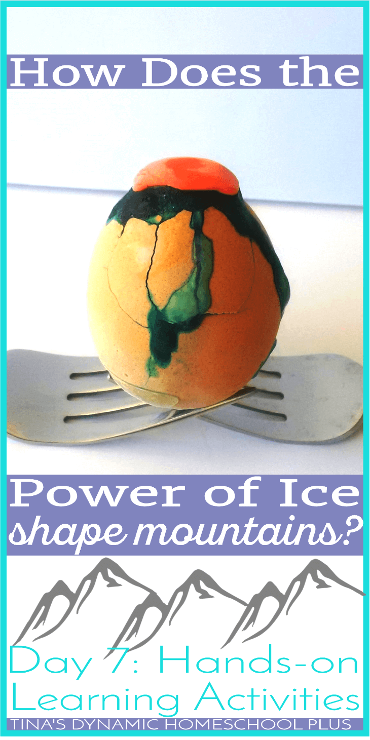 How Does the Power of Ice Shape Mountains? Click here to do this fun and easy hands-on geography and science activity to learn how mountains are shaped by ice. | Tina's Dynamic Homeschool Plus