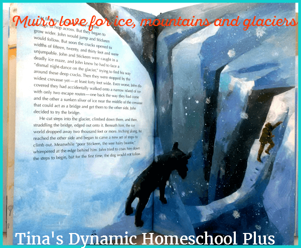 Muir had a love for ice, the mountains and exploring glaciers. Look at some hands-on ideas @ Tina's Dynamic Homeschool Plus