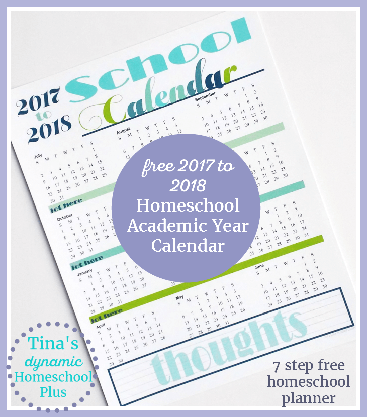 Free Homeschool Academic Year Calendar {2017 to 2018}. One of three pretty choices. Begin building your free 7 Step Homeschool Planner. Create your own UNIQUE planner. Click here to download your free academic year calendar @ Tina's Dynamic Homeschool Plus