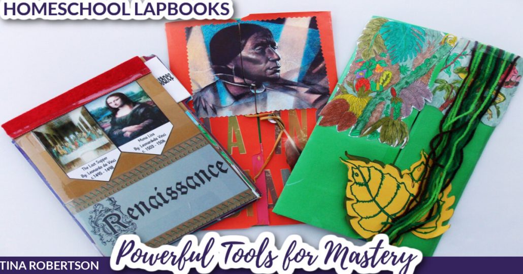 Homeschool Lapbooks - Powerful Tools For Mastery Learning