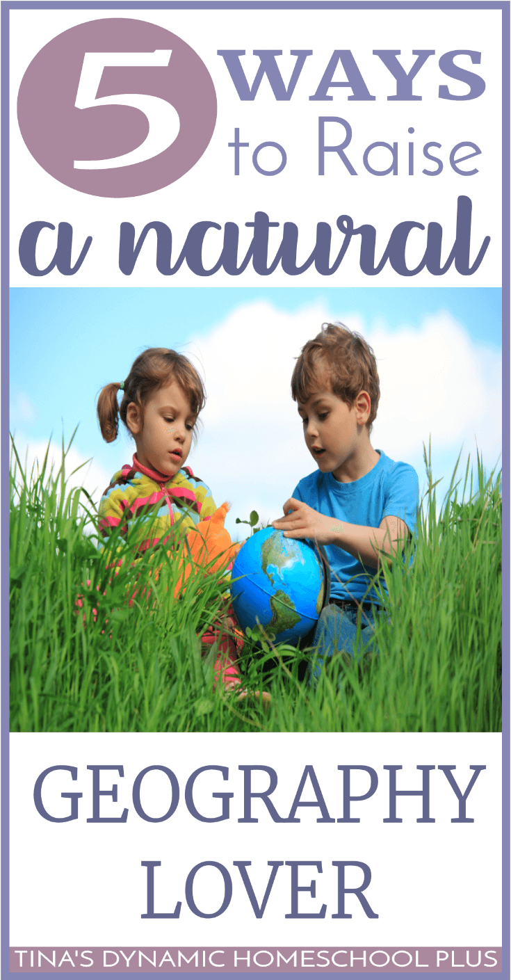 5 Ways to Raise a Natural Geography-Lover. Kids have a natural inborn inquisitiveness for how the earth is made and the different cultures they see around them. Teach geography naturally. Look at these 5 ways to teach geography naturally. Click here to see how!