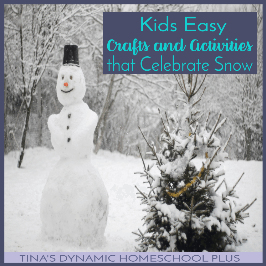 Kids Easy Crafts and Activities that Celebrate Snow