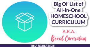 Big Ol' List Of All-In-One Homeschool Curriculum (a.k.a Boxed)