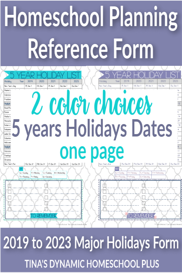 This form is for homeschool planning 2019 to 2023. It has Major U.S. holidays on one page for easy reference.  It is a nifty hard-working tool because I use it for both short-term and long-term planning.It goes along with this 7 Step Free Homeschool Planner! CLICK here to grab BOTH free AWESOME colorful choices!