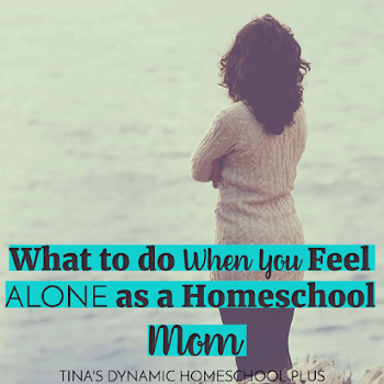 What to Do When You Feel Alone as a Homeschool Mom