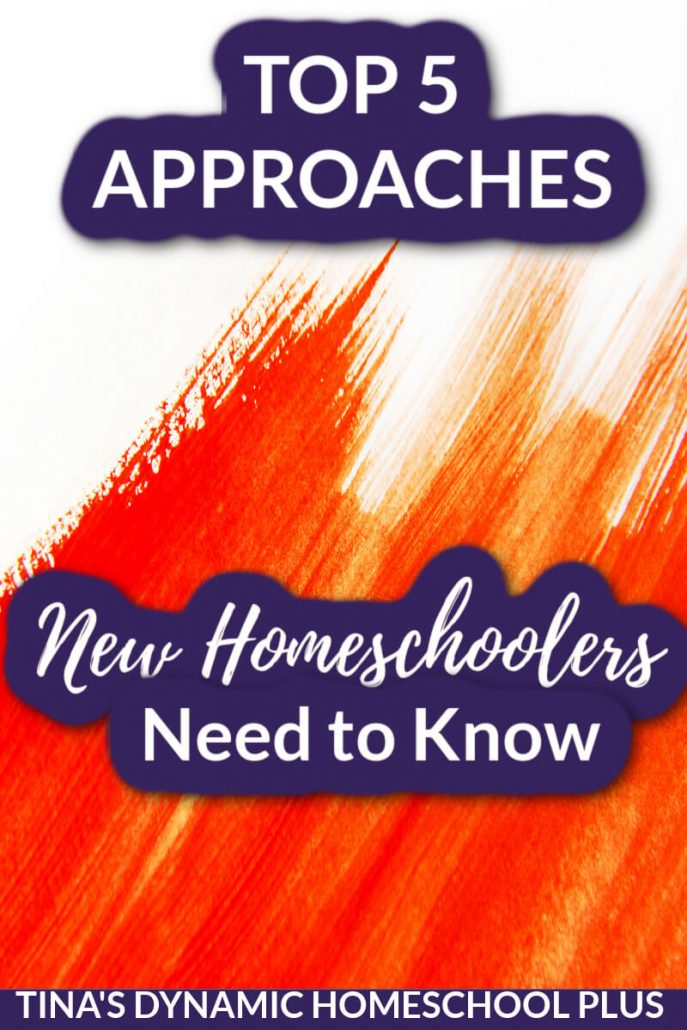 Top 5 Approaches New Homeschoolers Need to Know