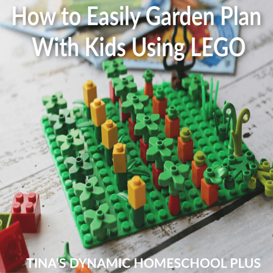 How to Easily Garden Plan With Kids Using LEGO | Tina's Dynamic Homeschool Plus