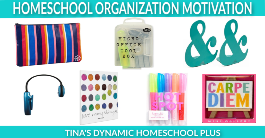 Homeschool Organization Motivation - 11 Gadgets To Get You Going | Tina's Dynamic Homeschool Plus