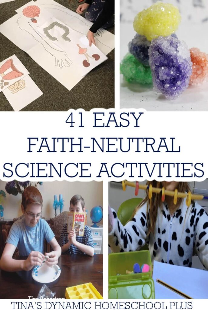 41 Easy Hands-on Faith-Neutral Science Activities for Kids