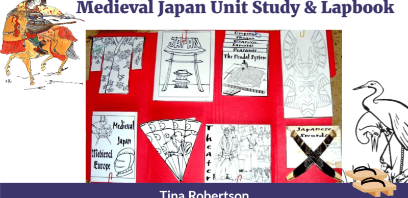 Medieval Japan Unit Study and Lapbook 1185 – 1600 A.D.