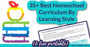 35+ Best Homeschool Curriculum By Learning Style (free printable)