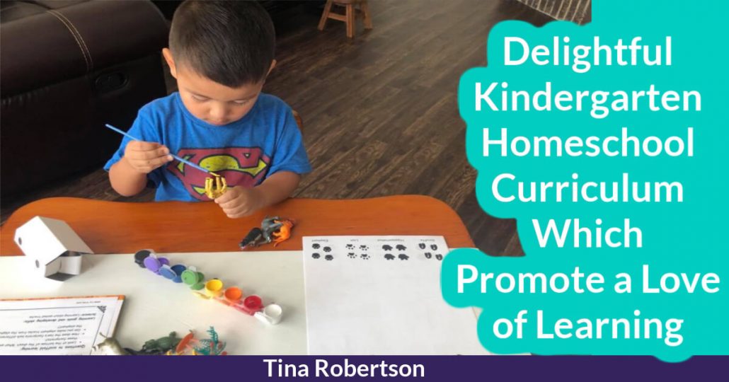 Delightful Kindergarten Homeschool Curriculum Which Promote a Love of Learning