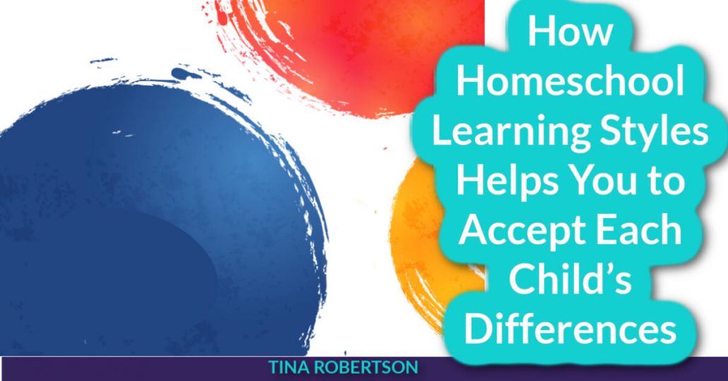How Homeschool Learning Styles Helps You to Accept Each Child's Differences