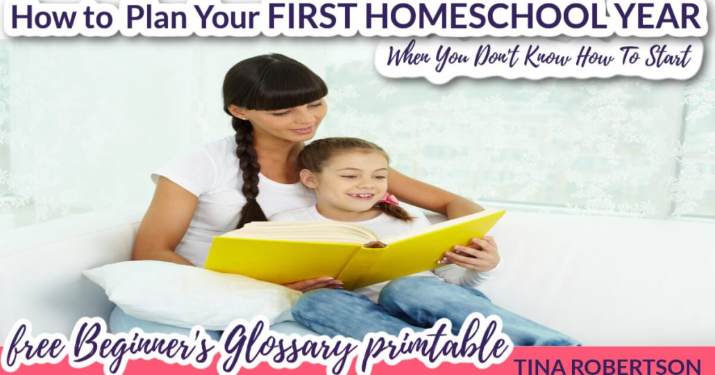 How to Plan Your First Homeschool Year When You Don't Know How To Start